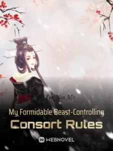 My Formidable Beast-Controlling Consort Rules