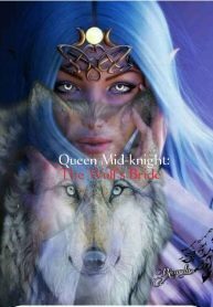 Queen Midknight: The Wolf's Bride